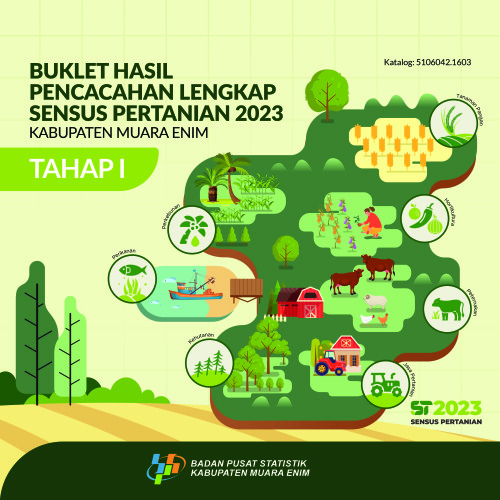 Buklet Hasil Pencacahan Lengkap Sensus Pertanian 2023 - Tahap I Kabupaten Muara Enim